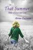Книга That Summer : Tales of Love and Loss