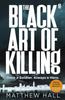 Книга The Black Art of Killing [Paperback] Hall, Matthew