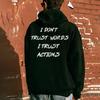 Толстовка с капюшоном «Я не доверяю словам», женская толстовка с капюшоном, забавные кофты, винтажные пуловеры с цитатой, модные джемперы унисекс из чистого хлопка, толстовки с капюшоном