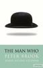 Книга The Man Who : A Theatrical Research