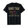 Dad Tax Making Sure It's Not Poison Fathers Day Dad Joke T-Shirt