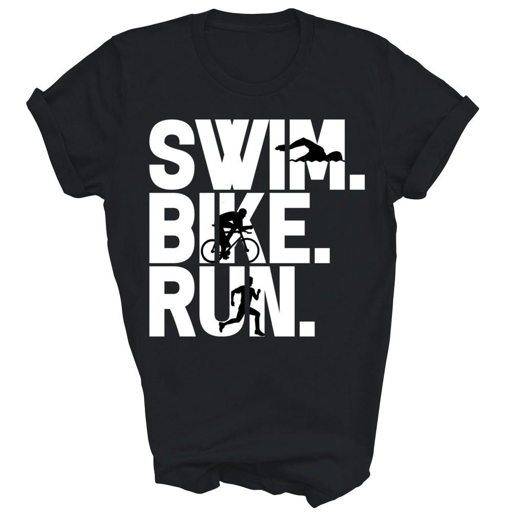 Swim Bike Run Triathlon Triathlete Swimming Unisex Shirt Gift