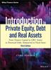 Книга Introduction To Private Equity, Debt and Real Assets : From Venture Capital To LBO, Senior To Distressed Debt, Immaterial To Fixed Assets