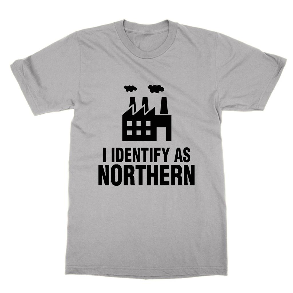 I Identify as Northern t-shirt funny tee Midlander Southerner North England