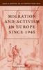 Книга Migration and Activism In Europe Since 1945