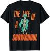The Life of A Showghoul Retro Halloween Show Skeleton T-Shirt Unisex T-Shirt