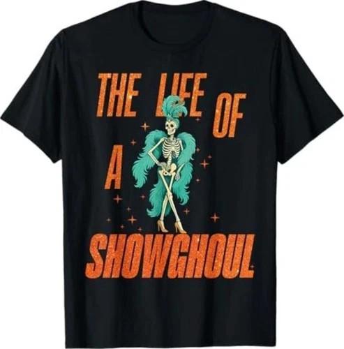 The Life of A Showghoul Retro Halloween Show Skeleton T-Shirt Unisex T-Shirt