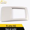 19 Джетта ВА3 Задний воздуховод Декоративная рамка