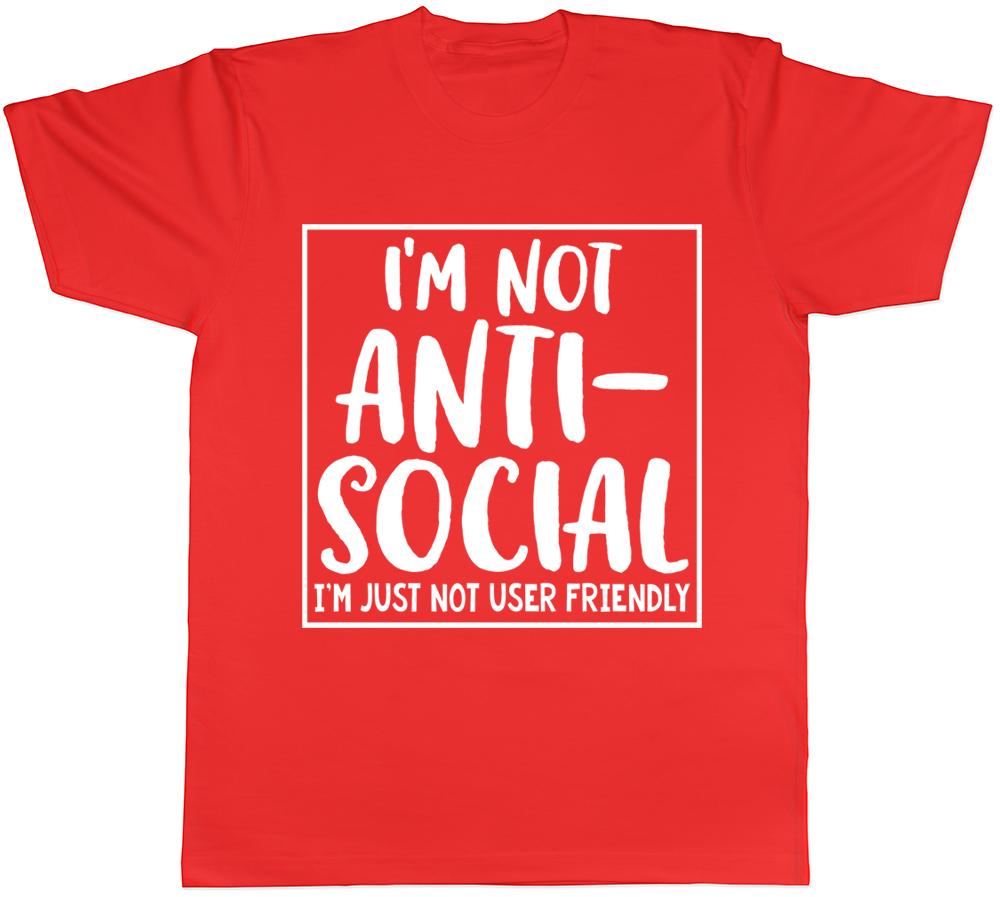 Im Not AntiSocial Im Just Not User Friendly Funny Unisexs TShirt