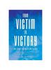 Книга From Victim To Victory