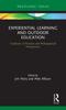 Книга Experiential Learning and Outdoor Education : Traditions of Practice and Philosophical Perspectives