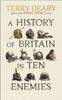 Книга A History of Britain In Ten Enemies : The Perfect Gift for Grown-ups by the Horrible Histories Author