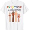 Idaho Teacher Everyone Is Welcome Here Fist Hand Support T-Shirt