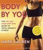 The Body by You : The You Are Your Own Gym Guide To Total Women's Fitness Book