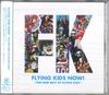 CD FLYING KIDS - FLYING KIDS NOW!THE NEW BEST OF FLY VICL62644 SPEEDSTAR 2007 Japan Obi Japanese Pop/Rock Used