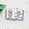 Bookish Sticker, In A Really Good Place Right Now, Laptop Decal, Gifts For Readers, Funny Sticker Durable for Laptop, Car, Luggage, Skateboard