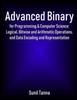 Книга Advanced Binary for Programming & Computer Science : Logical, Bitwise and Arithmetic Operations, and Data Encoding and Representation