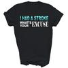Stroke Survivor I Had Stroke What's Your Excuse Unisex Shirt Gift