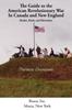 Книга The Guide To The American Revolutionary War In Canada And New England Battlegro by Desmarais Norman - Paperback