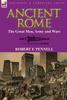 Книга Ancient Rome : the Great Men, Army and Wars