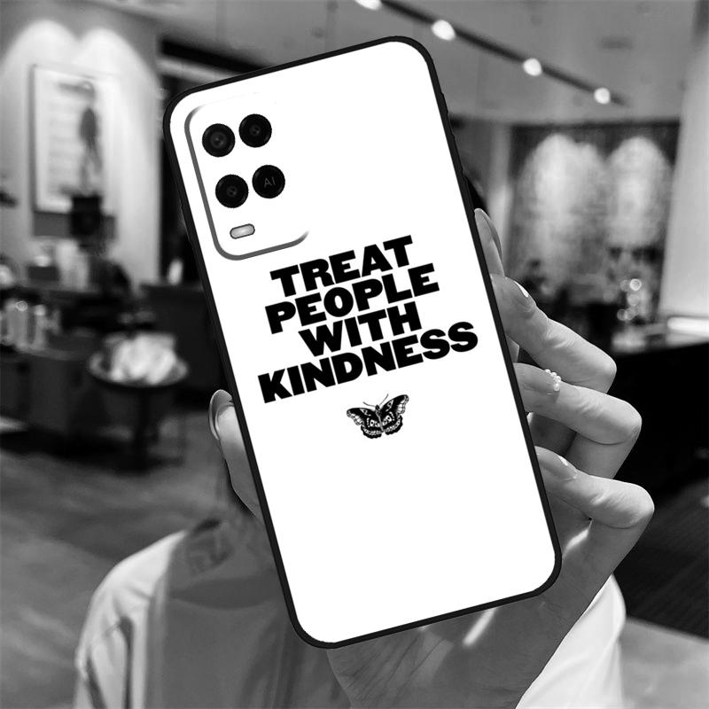 Относись к людям с добротой Чехол для Oppo A17 A77 A80 A40 A60 A98 A78 A18 A38 A58 A16 A76 A96 A74 A94 A54 A57S A15