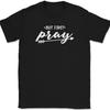 But First Pray T-Shirt Christian Worship Praise Jesus God Bible Tee
