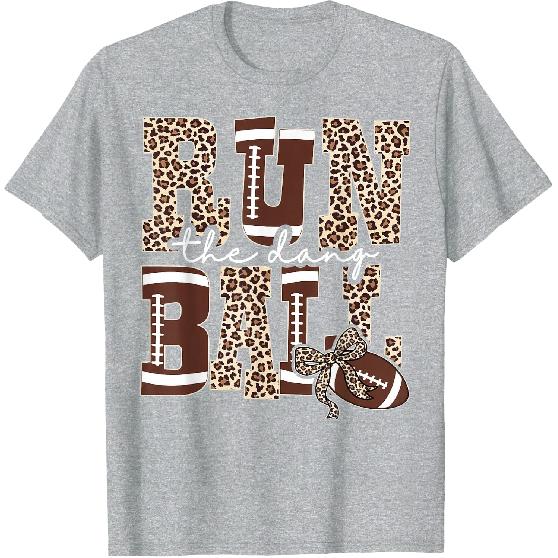Game Day Leopard Football Mom Touchdown Run The Dang Ball T-Shirt