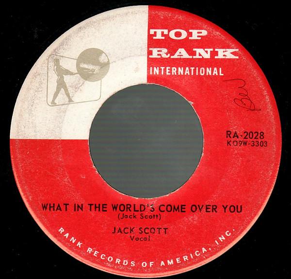 7inch Record JACK SCOTT - What In The World's Come Over You / RA2028 Top Rank Intern 1959 US Rock Used
