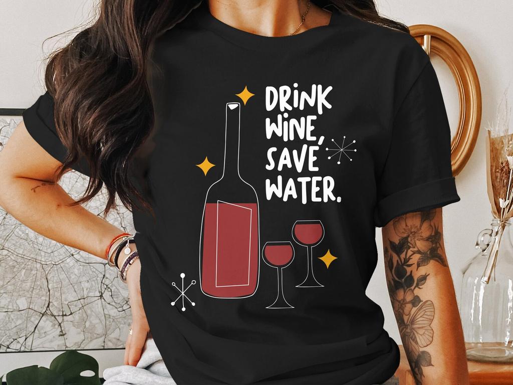 Save Water Drink Red Wine T-Shirt - Funny Wine Lover Tee - Cute Graphic Shirt Gift