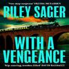 With a Vengeance by Riley Sager Hardback Book 9781399742078