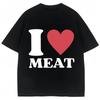Смешная футболка с принтом I Love Meat, юмор, шутка, Y2k, мужская, женская, оверсайз, хлопок, повседневная, с круглым вырезом, короткий рукав, уличная мода