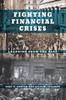 Книга Fighting Financial Crises : Learning from the Past
