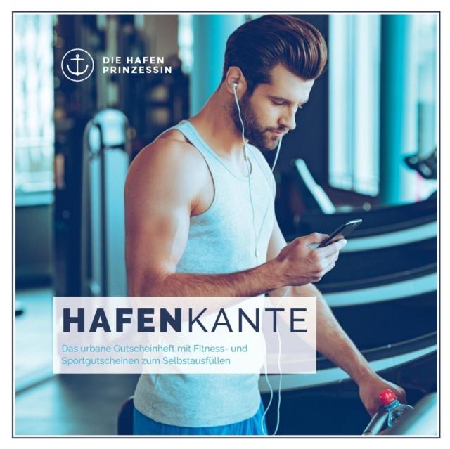 The Hafenkante : Das Urbane Gutscheinheft Mit Fitness- Und Sportgutscheinen Zum Selbstausfullen Book