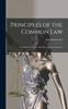 Книга Principles of the Common Law : Intended for the Use of Students and the Profession