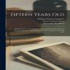 Fifteen Years Old by Alexander 18871943 Woollcott Paperback Book 9781014346254
