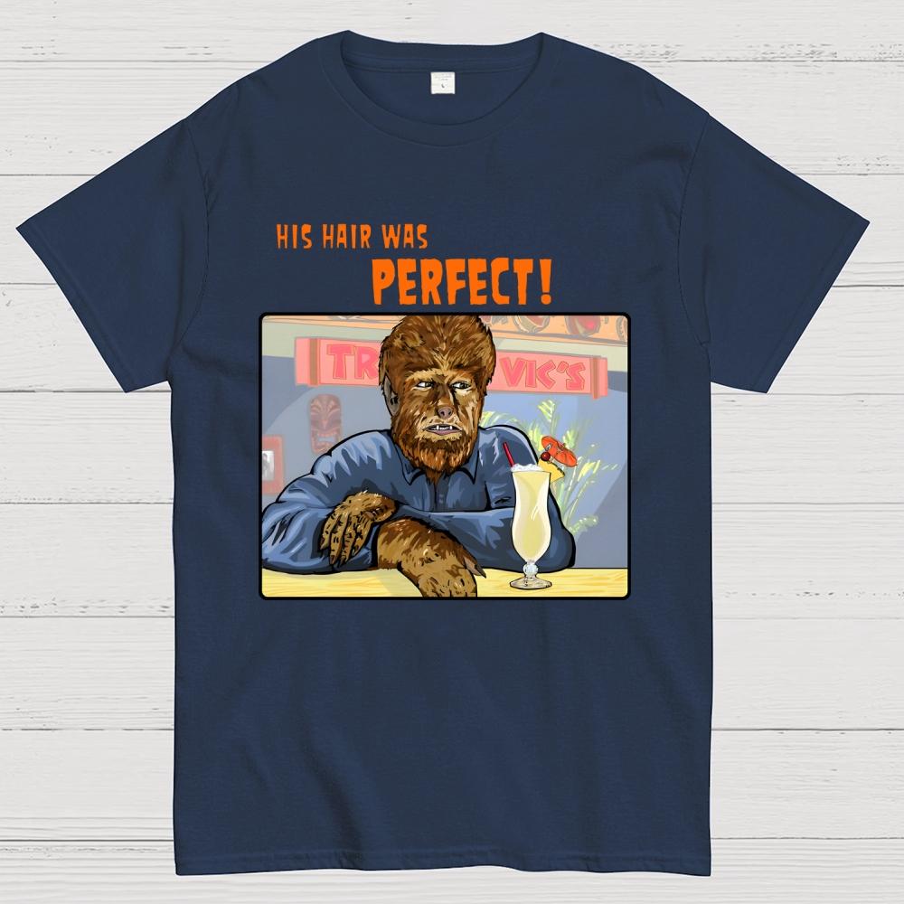 His Hair Was Perfect Unisex 100% Cotton Summer Casual Cool Loose T-Shirt