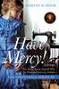 Книга Have Mercy! : A Novel The Springdale Series III Expect Surprises As The Springdale Saga Continues