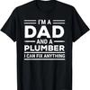 Mens Funny Plumber Dad I Can Fix Anything Father T-Shirt