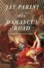 Книга The Damascus Road : A Novel of Saint Paul