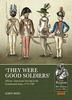 The 'They Were Good Soldiers' : African-Americans Serving In the Continental Army, 1775-1783 Book