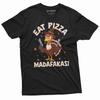 Eat Pizza MADAFAKAS Shirt Funny Thanksgiving T-Shirt Thanksgiving Party Tee