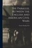 Книга The Parallel Between the English and American Civil Wars