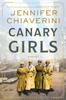 The Canary Girls : A Novel Book