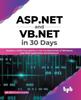 Книга ASP.NET and VB.NET In 30 Days : Acquire a Solid Foundation In the Fundamentals of Windows and Web Application Development (English Edition)