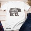 Please Don't Feed the Bear I'm Dieting Unisex T-shirt