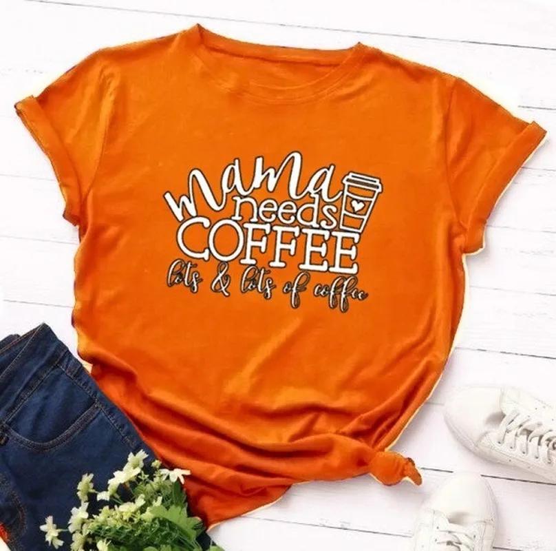 Женская футболка Mama Needs Coffee Print Футболка женская с коротким рукавом и круглым вырезом свободная футболка женская летняя повседневная футболка одежда