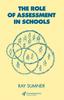 Книга The Role of Assessment In Schools