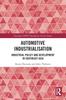 Книга Automotive Industrialisation : Industrial Policy and Development In Southeast Asia