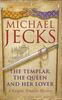 Книга The Templar, the Queen and Her Lover (Last Templar Mysteries 24) : Conspiracies and Intrigue Abound In This Thrilling Medieval Mystery