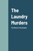 Книга The Laundry Murders : The Mind of a Psychopath Killer